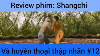 Review phim: Shangchi và huyền thoại thập nhãn phần 12