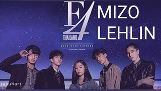 F4 Thailand | episode 1| Mizo lehlin |