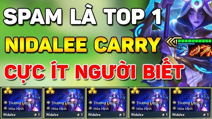 SPAM LÀ TOP 1 VỚI ANTI-META NIDALEE CARRY CỰC KHỎE CỦA THÁCH ĐẤU 1.1