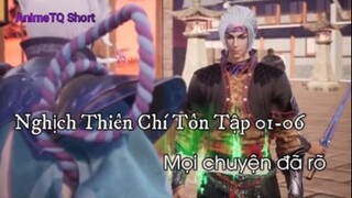 Nghịch Thiên Chí Tôn Tập 01-06 (short 5) - Mọi chuyện đã