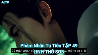 Phàm Nhân Tu Tiên TẬP 49-LINH THÚ SƠN