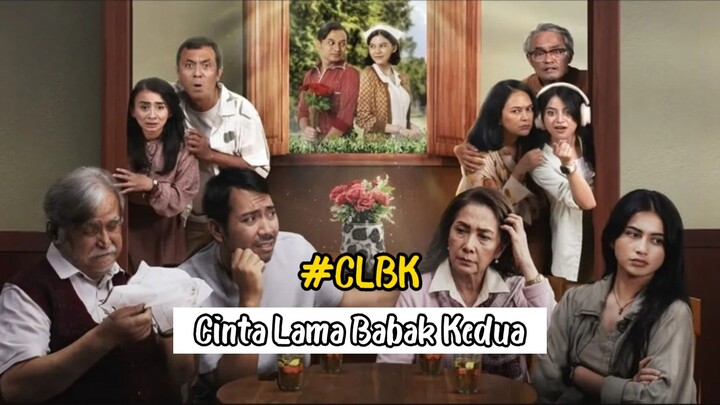 CLBK, CINTA LAMA BABAK KEDUA ( 2026 )