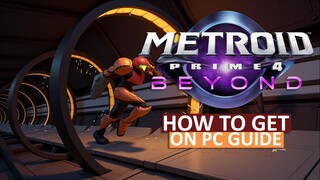How to Get Metroid Prime 4 Beyond on PC – Fast & Simple