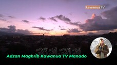 Adzan Maghrib Kawanua TV Manado