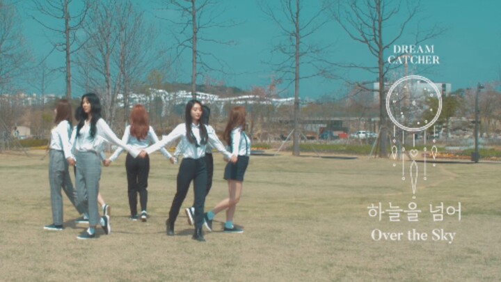 [Đoạn Clip Đặc Biệt] Dreamcatcher 'Over the Sky'
