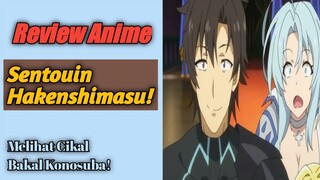 Review Anime Sentouin Hakenshimashu! Melihat Cikal Bakal Konosuba