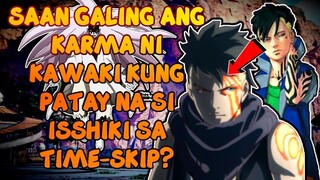 Sino ang Magbibigay ng KARMA kay KAWAKI kung PATAY na si ISSHIKI?| Boruto manga