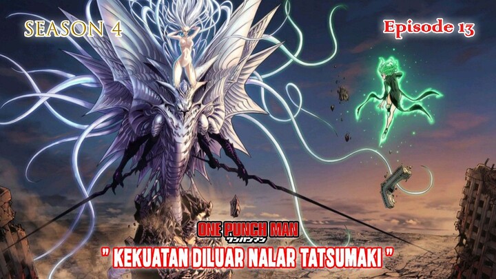 One Punch Man (Season 4) - Episode 13 [Bahasa Indonesia] - " Kekuatan Diluar Nalar Tatsumaki "