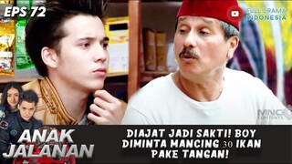 DIAJAT JADI SAKTI! BOY DIMINTA MANCING 30 IKAN PAKE TANGAN! - ANAK JALANAN EPS 72