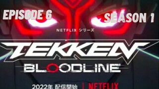 Tek||en Bloodline Season 1 ||Ep 6 ||English Dub