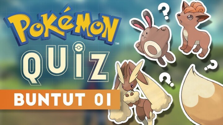 QUIZ TEBAK POKEMON dari Bentuk Buntutnya - Pokemon Quiz Indonesia