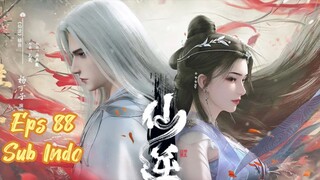 RENEGADE IMMORTAL EPISODE 88 SUB INDO 1080p