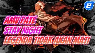 AMV Fate/Stay Night (UBW) | Legenda Tidak Akan Mati_2