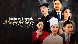 Taste of Triumph: A Recipe for Glory | DramaBox