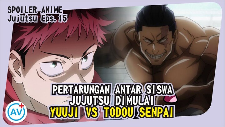 Pertarungan Antar Siswa Jujutsu dimulai!!! Yuuji vs Todou senpai!! (Spoiler Anime eps.15)