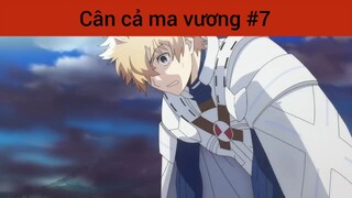 Cân cả ma vương p7