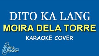 DITO KA LANG  -  MOIRA DELA TORRE  KARAOKE