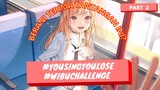 You Sing You Lose Wibu Challenge Part 2
