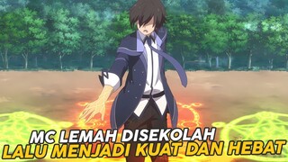 8 Anime Bertema Sekolah Dengan Mc Lemah Menjadi Kuat Dan Hebat