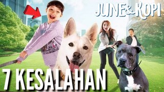 7 KESALAHAN FILM JUNE & KOPI (2021)