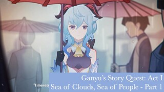 Ganyu's Story Quest: Act I: Sea of Clouds, Sea of People (Part 1) (Japanese Dub) | Genshin Impact