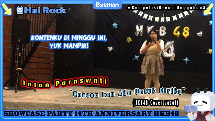 Intan Paraswati "Karena kau Ada Untuk Diriku" (JKT48 cover song)