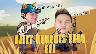 Daily PUBG Moments Ep 1| PUBG cùng anh "Bạn Thân"