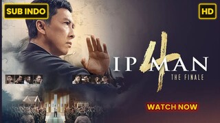 Ip Man 4: The Finale 2019 SUB INDO FULL HD
