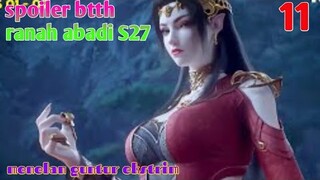 Batle Through The Heavens Ranah Abadi S27 Part 11 : Menelan Guntur Ekstrim