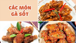 Các Món GÀ SỐT Cực Hấp Dẫn Thơm Ngon