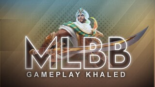 MLBB Gameplay Khaled #1