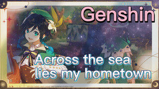 Across the sea lies my hometown