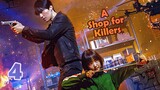 A Shop For Killers (2024) - Episode 4 [English Subtitles]