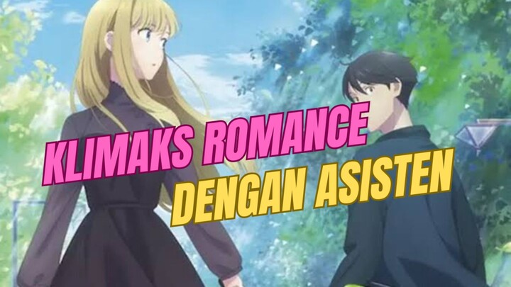 KLIMAKS ROMANCE DENGAN ASISTEN 😳