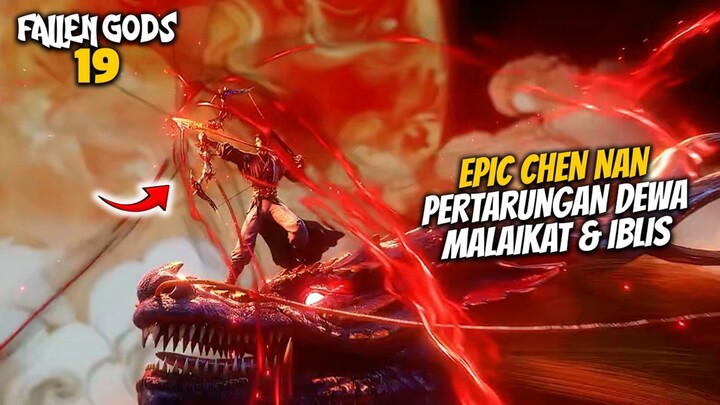 EPIC CHEN NAN PERTARUNGAN DEWA MALAIKAT DAN IBLIS - Tomb of Fallen Gods EPISODE 19