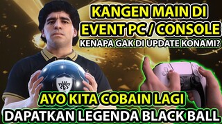 GW KANGEN EVENT PC/CONSOLE! KENAPA GAK DI UPDATE KONAMI? AYO KITA COBAIN LAGI & DAPATKAN LEGENDNYA!
