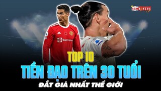 Top 10 TIỀN ĐẠO TRÊN 30 TUỔI có giá chuyển nhượng CAO NHẤT lịch sử