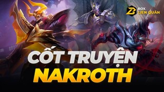 Cốt truyện tướng: NAKROTH - LƯỠI ĐAO PHÁN XÉT | Box Liên Quân