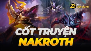 Cốt truyện tướng: NAKROTH - LƯỠI ĐAO PHÁN XÉT | Box Liên Quân