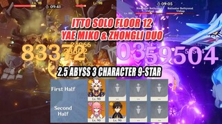 Itto Solo 2.5 Floor 12 1st Half - Yae Miko & Zhongli Duo 2nd Half - 3 Character 9-Star