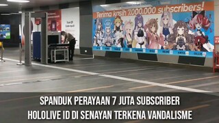 Spanduk Perayaan 7 Juta Subscriber Hololive ID di senayan Terkena Vandalisme #Vcreators