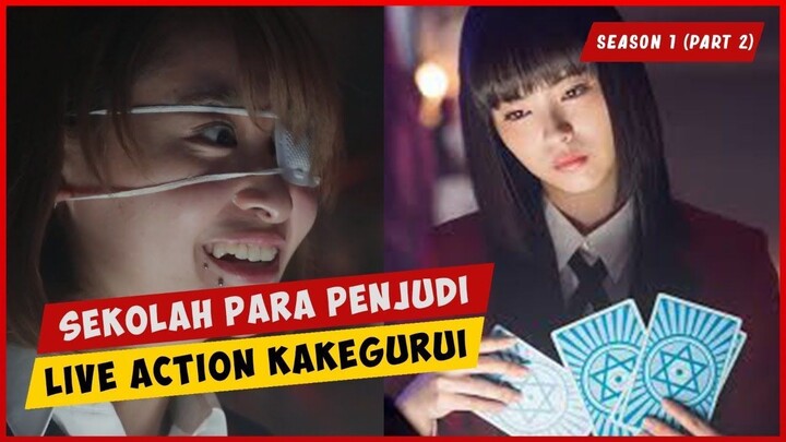 Sekolahnya Para Penjudi SEASON 1(PART 2)  ALUR CERITA FILM KAKEGURUI LIVE ACTION