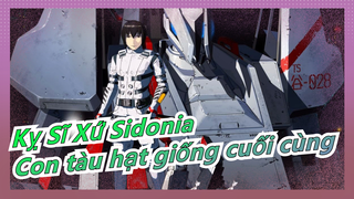 [Kỵ Sĩ Xứ Sidonia/MAD/Kinh điển] Con tàu hạt giống cuối cùng, tia hi vọng của nhân loại|Sidonia