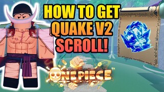 How To Get Quake V2 Scroll in A One Piece Game