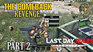 PART2 - THE COMEBACK DON'T GIVE UP (Last Day Rules Survival)