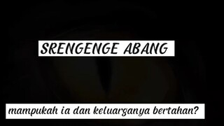 SRENGENGE ABANG