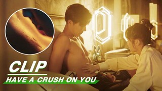 Lin Yumeng Applies Medicine to the Boss | Have A Crush On You EP6 | 偏偏动了心 | iQIYI