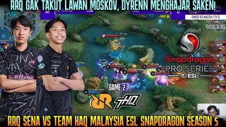 DYRENNN KASIH TUTOR COUNTER MOSKOV! GAME 2 RRQ SENA VS TEAM HAQ | ESL SNAPDRAGON SEASON 5