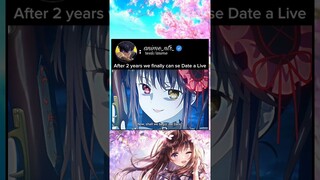 After 2 years we finally can se Date a Live #datealive #anime #animeedit #animelover #romantic #love