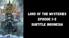 New | Lord of The Mysteries Episode 1-2 Subtitle Indonesia